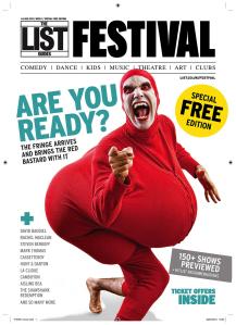 Extraordinarily original acts at the Edinburgh Fringe yesterday Red Bastard on the cover of local magazine The List