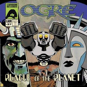 Ogre - Plague of the Planet