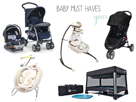 Baby Must Haves: Gear Baby Must Haves: Gear