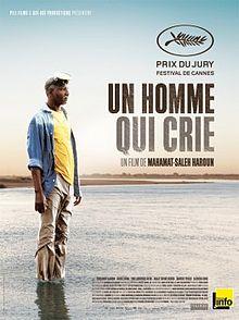 129. Chadean filmmaker Mahamet-Saleh Haroun's “Un Homme Qui Crie” (A Screaming Man) (2010): A subtle perspective from African cinema on an unusual father and son relationship 129. Chadean filmmaker Mahamet-Saleh Haroun's “Un Homme Qui Crie” (A Screaming Man) (2010): A subtle perspective from African cinema on an unusual father and son relationship