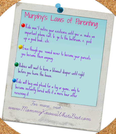 Murphy’s Laws of Parenting--What Can Go Wrong Will Go Wrong