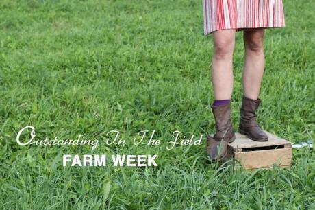 Farm Week: Outstanding in the Field Farm-Week