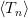 \langle T_n \rangle \langle T_n \rangle