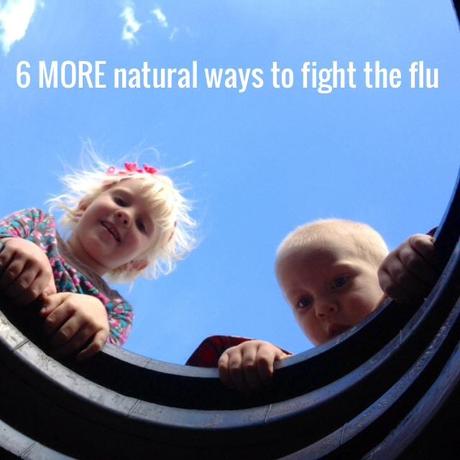 6 MORE natural ways to fight the flu