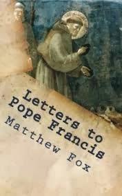 Matthew Fox, Letters Pope Francis: Essential Talk Women's Rights