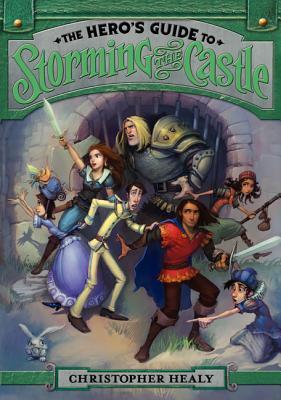 Book Review: The Hero's Guide to Storming the Castle by Christopher Healy