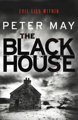 The Blackhouse, The Lewis Trilogy #1 - Peter May
