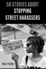 Buy 50 Stories About Stopping Street Harassers Today!