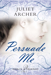 PERSUADE ME BY JULIET ARCHER - MY REVIEW