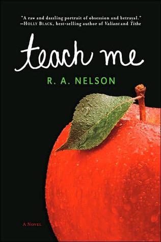 Teach Me by R. A. Nelson