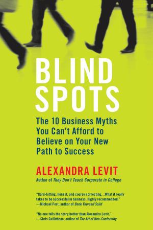 An Interview with Alexandra Levit on Blind Spots Post image for An Interview with Alexandra Levit on Blind Spots