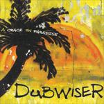 Dubwiser - A Crack In Paradise