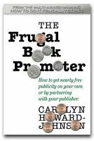 Revised - Frugal Book Promoter: Carolyn Howard-Johnson