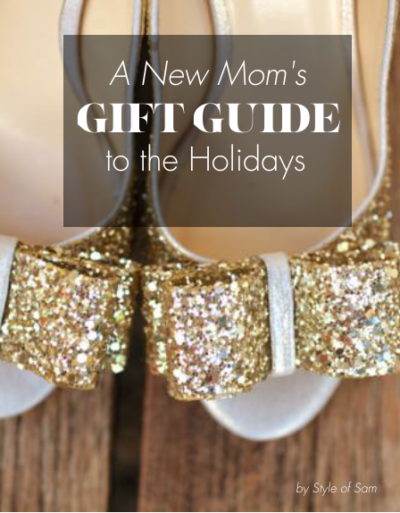 Glossi.com - A New Mom's Gift Guide to the Holidays