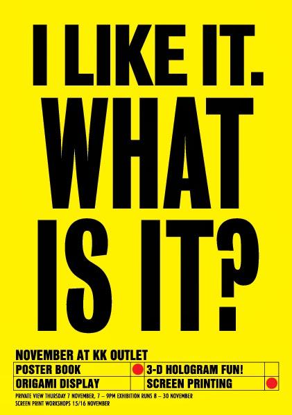 Anthony Burrill I Like It. What Is It? Anthony Burrill I Like It. What Is It?