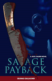 AUTHOR SPOTLIGHT AND INTERVIEW WITH SEUMAS GALLACHER AUTHOR OF SAVAGE PAYBACK