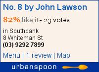 No. 8 by John Lawson on Urbanspoon