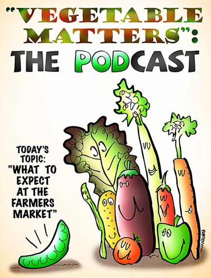 color final for Vegetable Matters The Podcast humorous poster drawing showing broccoli string bean tomato eggplant, lettuce celery carrot other vegetables standing next to a peapod that is broadcasting a podcast