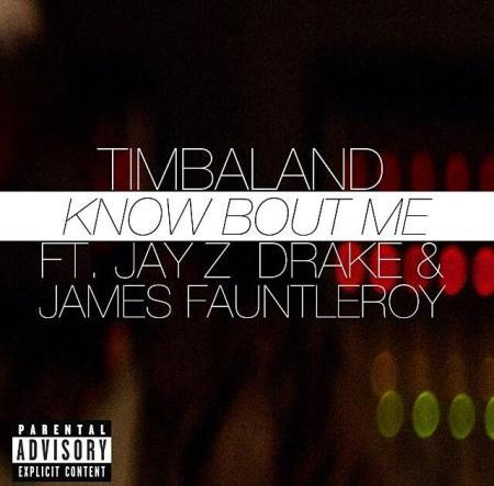 timbaland-jayz-drake-what-you-know-about-me-single NEW MUSIC: Timbaland feat. Jay Z, Drake, & James Fauntleroy “Know Bout Me”