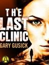 The Last Clinic: A Darla Cavannah Mystery