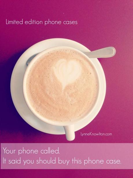 Your phone called. It said you should buy this case.  Read how on http://www.lynneknowlton.com/beautiful-phone-case/