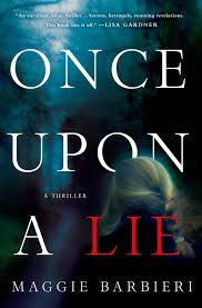 ONCE UPON A LIE BY MAGGIE BARBIERI ONCE UPON A LIE BY MAGGIE BARBIERI