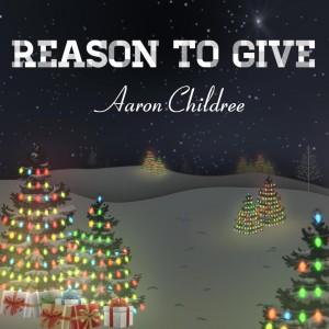 aaron-childree-reason-to-give-300x300