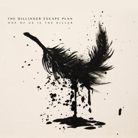 Dillinger Escape Plan One Of Us Is The Killer