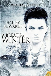 BOOK BLITZ! A BREATH OF WINTER BY HAILEY EDWARDS- AN  ARANEAE NATION NOVEL-  OUT TODAY!