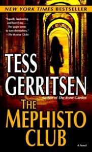 Tess Gerritsen: The Mephisto Club (2006) or Why I Prefer Rizzoli & Isles The Mephisto Club