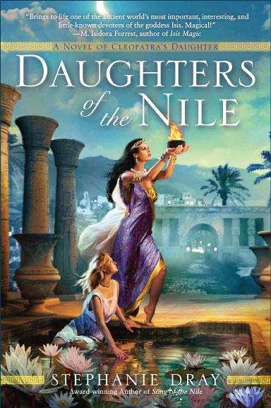 Daughters of the Nile by Stephanie Dray