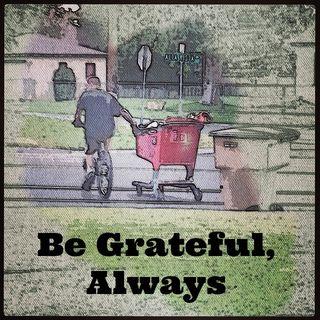 Be grateful always Be grateful always