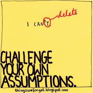 SUCK OR SUCCEED? CHALLENGE YOUR ASSUMPTIONS
