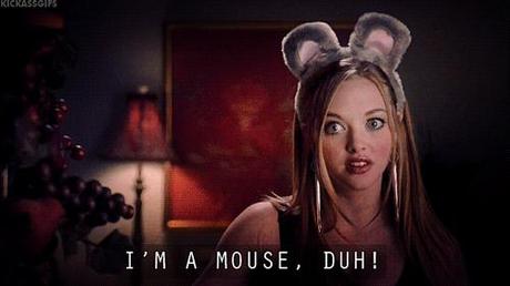 mean girls quote i'm a mouse duh gif