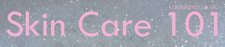 Skincare 101 | #2014bloggerchallenge Skincare 101 | #2014bloggerchallenge