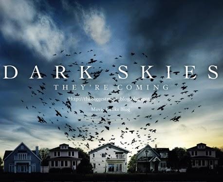 Dark Skies [2013]: Movie Reviews