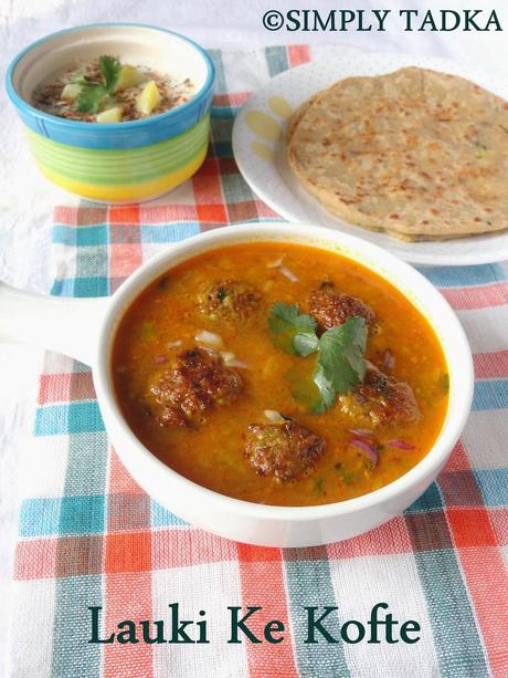 Lauki Ke Kofte| Lauki Kofta Curry| Bottle Gourd Recipes