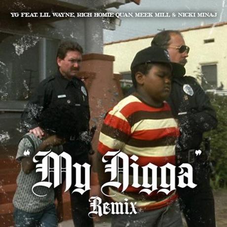 New Music: YG “My Nigga Remix” ft Nicki Minaj x Meek Mill x Lil Wayne x Rich Homie Quan