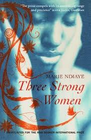 Book Review: Marie NDiaye's 'Three Strong Women' (Translated by John Fletcher)