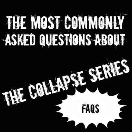 The Most COMMONLY asked Questions about The Collapse Series