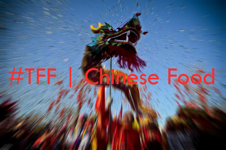 #TFF | Chinese Food