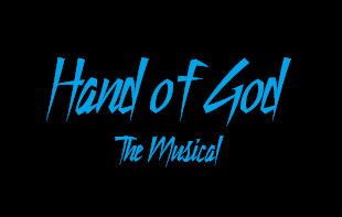 Behind “Hand of God: the Musical”
