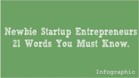 21 Vocabulary Every New Startup Entrepreneurs Must Know