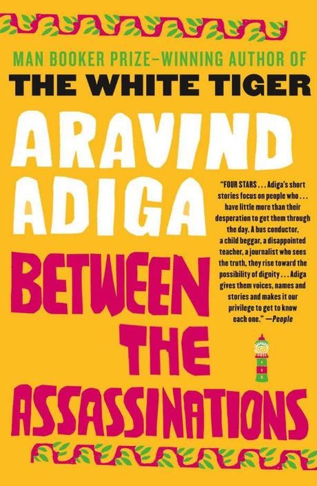 Between the Assassinations – Aravind Adiga – Book Review Betweenassassinations