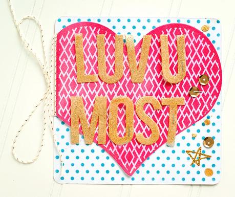 love you most...Valentine's Day card...