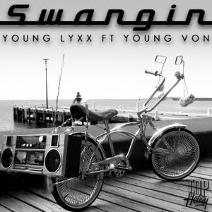 Young Lyxx ft. Young Von – Swangin (Produced by Nick Kage)