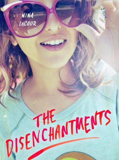 Waiting on Wednesday #2 The Disenchantments by Nina LaCour