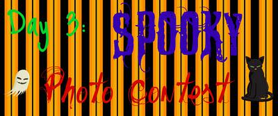 All Hallows Eve Carnival! Day 3: Spooky Photo Contest!