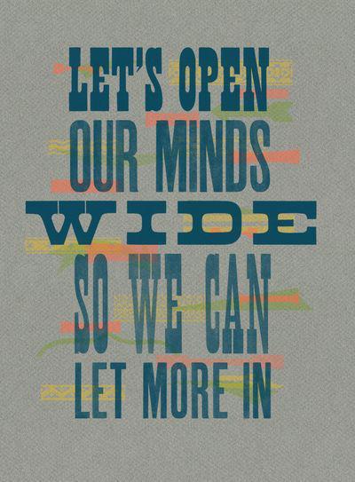 Open our minds DESIGN INSPIRATION IS EVERYWHERE…..
