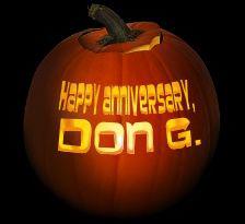 happy, happy anniversary, Don G., you splendiferous thing!